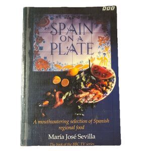 Spain on a Plate By Maria Jose Sevilla 1992 BBC Books Recipes Cookbook